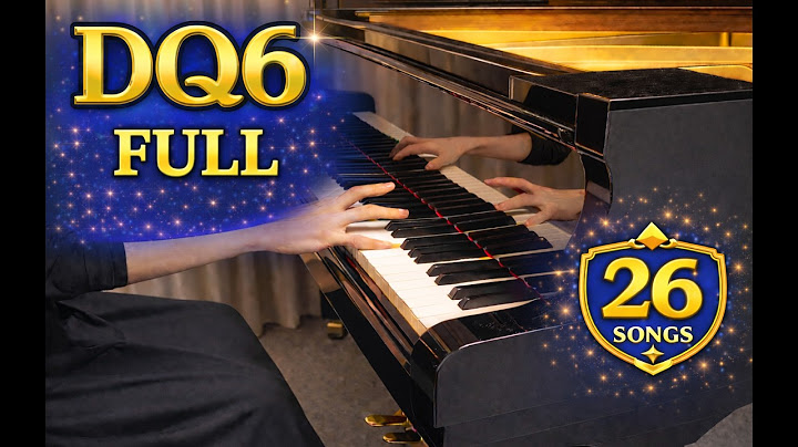 Dragon Quest VI Piano Complete Collection | 26-Track Medley (Official Score)